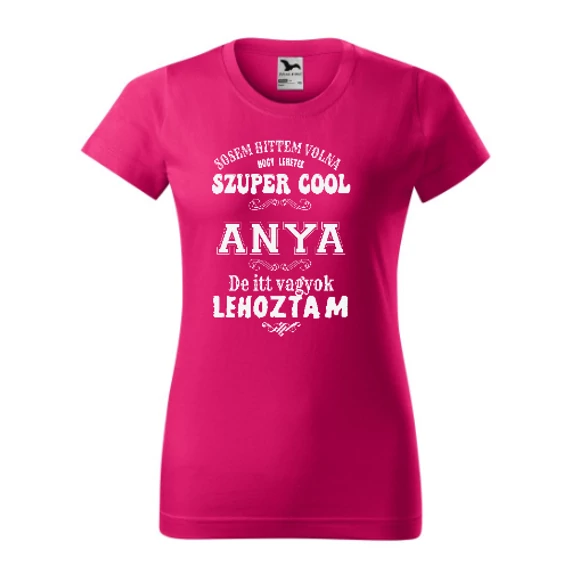 Sosem Hittem Volna Málna Szűkített Női Póló