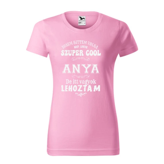 Sosem Hittem Volna Rózsaszín Szűkített Női Póló