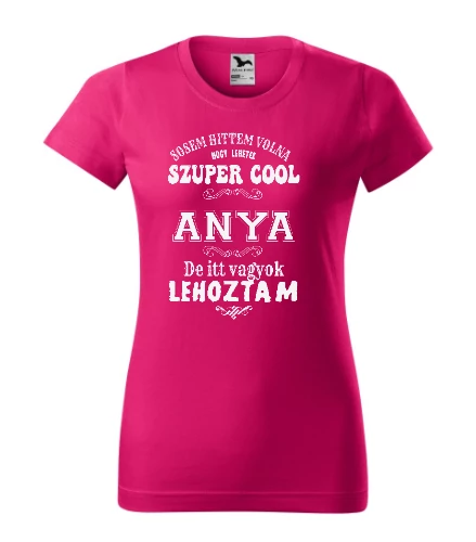 Sosem Hittem Volna Málna Szűkített Női Póló