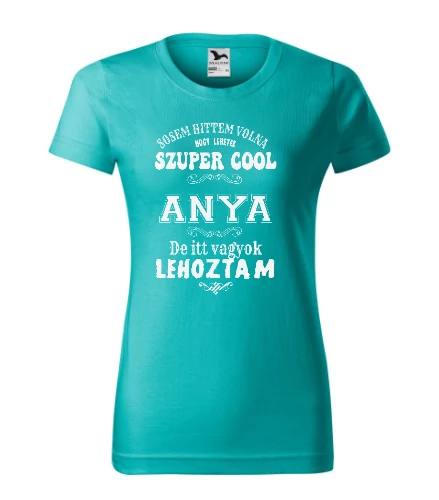 Sosem Hittem Volna Smaragdzöld Szűkített Női Póló